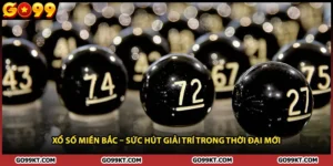 Xổ Số Miền Bắc – Sức Hút Giải Trí Trong Thời Đại Mới